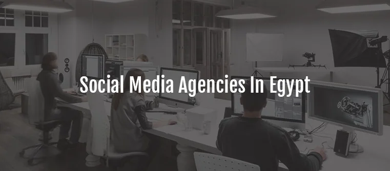  social media agencies in Egypt